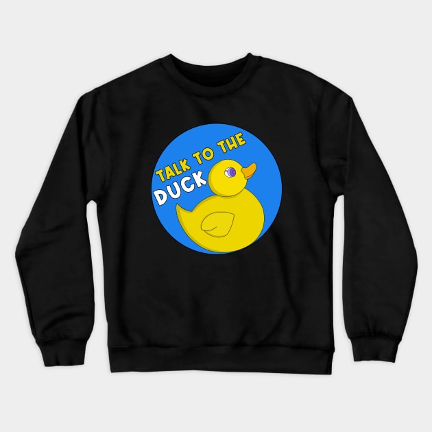 Talk to the Duck Crewneck Sweatshirt by DiegoCarvalho